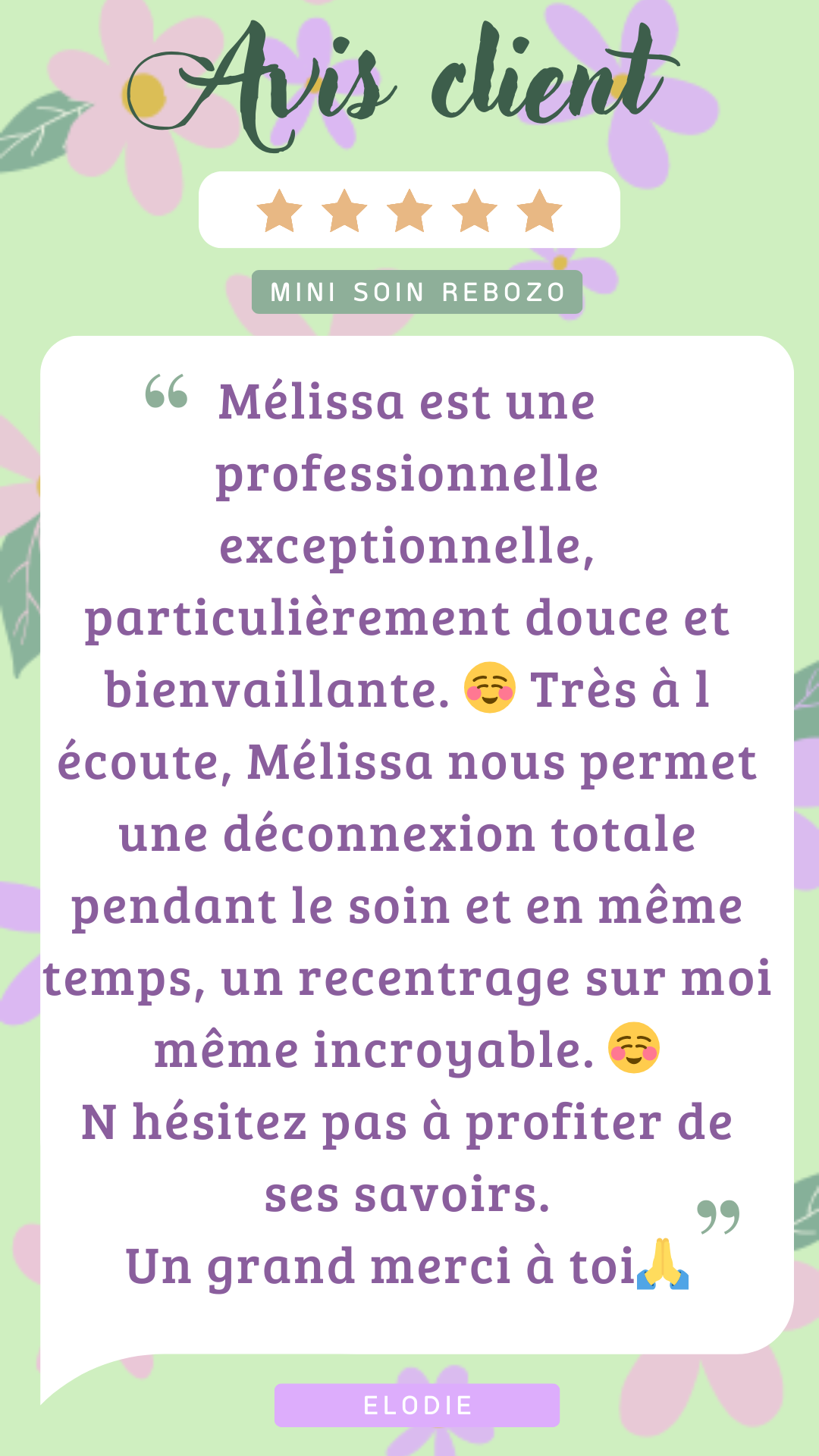 Mélissa est une professionnelle exceptionnelle, particulièrement douce et bienvaillante. ☺️ Très à l écoute, Mélissa nous permet une déconnexion totale pendant le soin et en même temps, un recentrage sur moi même incroyable. ☺️
N hésitez pas à profiter de ses savoirs.
Un grand merci à toi🙏